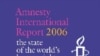 «Amnesty International» 2006-cı il hesabatını açıqladı