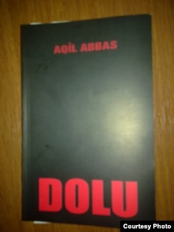 Yazıçı Aqil Abbasın "Dolu" romanı